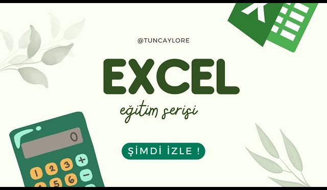 Hızlandırılmış Excel Eğitimi – Temelden Profesyonelliğe